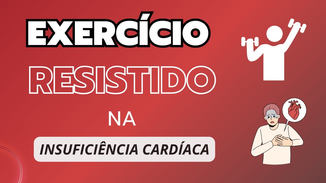 Exercício resistido e insuficiência cardíaca.