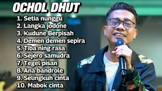 Download lagu FULL ALBUM TERBARU 2026 OCHOL DHUT SETIA NUNGGU - LANGKA JODONE - KUDUNE BERPISAH mp3