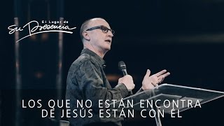 Los que no están en contra de Jesús están con él - Andrés Corson - 26 Octubre 2016