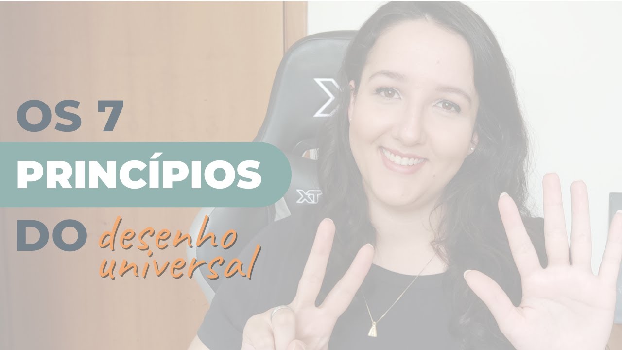 O que é desenho universal e quais são seus 7 princípios?