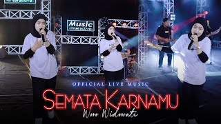 Download lagu Woro Widowati - Semata Karnamu ( Music Live) mp3