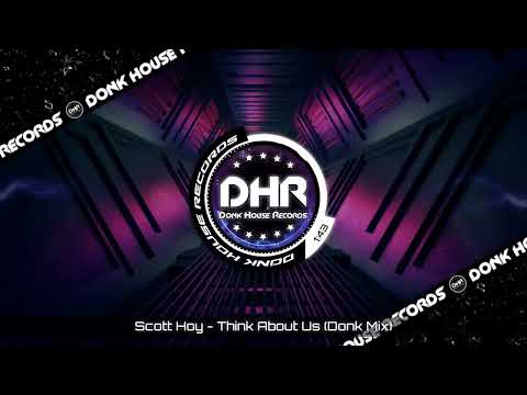 Scott Hoy - Think About Us Donk Mix - DHR UK Bounce 🔥