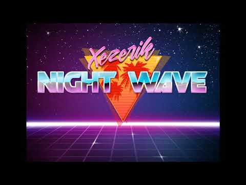 Xezerik - Night Wave (Synthwave Full Album)