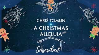 A Christmas Alleluia (ft. Lauren Daigle &amp; Leslie Jordan) (Karaoke version - Track) Chris Tomlin