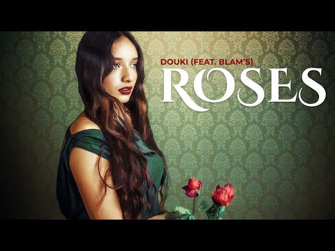 Douki Ft. Blam'S - Roses (Official Music Lyrics)
