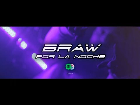 BRAW - POR LA NOCHE (Video Oficial)