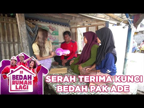 Penyerahan Kunci Bedah Rumah Untuk Keluarga Pak Ade - Bedah Rumah Lagi