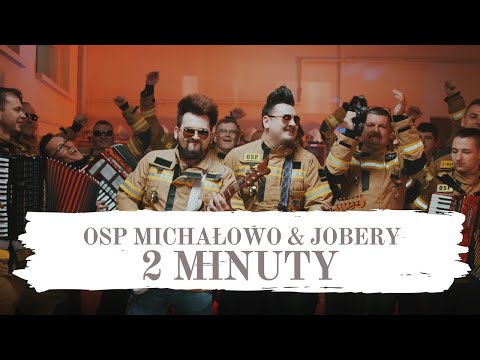 OSP MICHAŁOWO & JOBERY - 2 MINUTY (Official Video) 2021 🚒👨🏻‍🚒