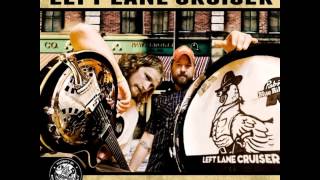 Left Lane Cruiser - Rollin'