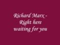 Richard Marx - Right here waiting for you [lyrics ...