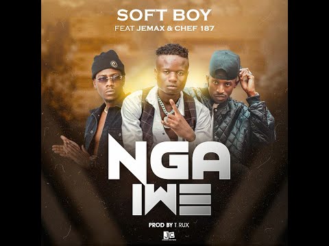 Soft Boy ft. Chef 187 & Jemax - Nga Iwe [Enahs Official Audio]