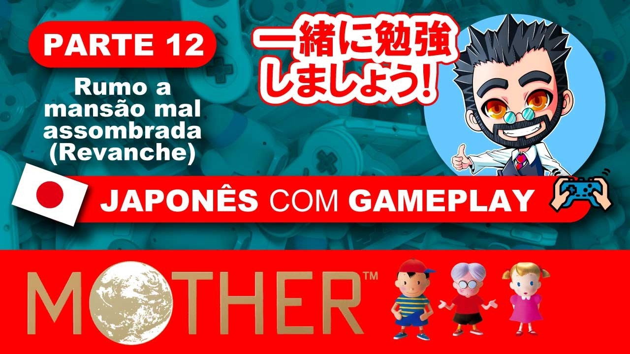 12 EarthBound Beginnings - Aprenda Japonês com jogos retrô!