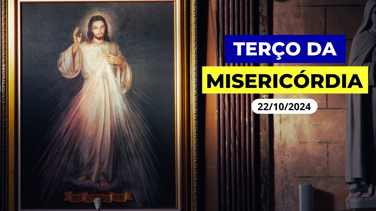 TERÇO DA MISERICÓRDIA AO VIVO DE HOJE - 22/10/2024 | TERÇA-FEIRA