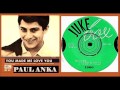 Paul Anka - You Made Me Love You