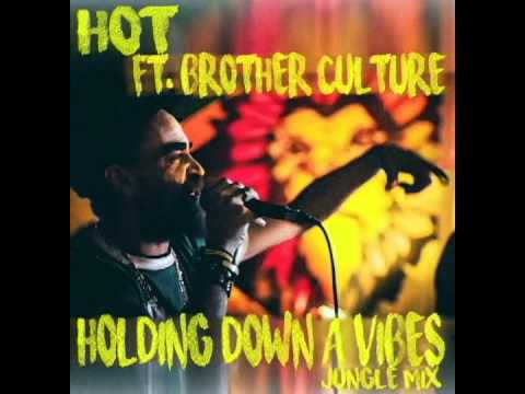 HoT ft. Brother Culture - Holding Down A Vibes (Jungle Mix)