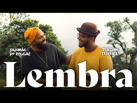 Lembra (Clipe Oficial) - Jordan Teixeira, Salomão do Reggae