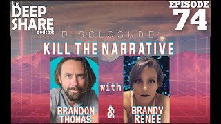 EP. 74 - DISCLOSURE: Kill the Narrative, with Brandon Thomas and Brandy Renee