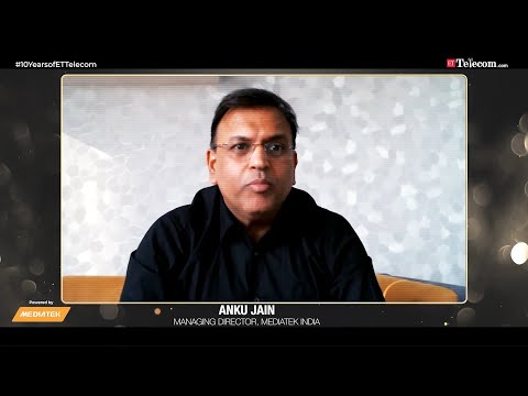 10 Years of ETTelecom | Anku Jain, Managing Director, Mediatek India