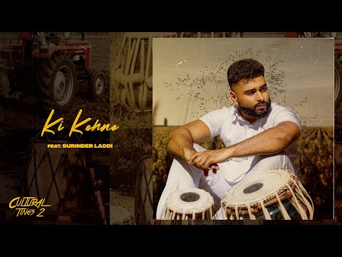 KI KEHNE | AK | Surinder Laddi | Cultural Tings 2 | Latest Punjabi Songs 2021