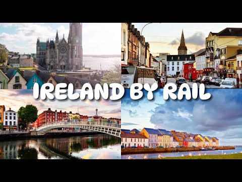 Ireland By Rail TRAVEL GUIDE Dublin - Cork - Galway - Killarney - Cliffs  Of Moher & More