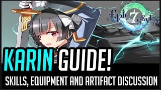 Karin Guide - Skill, Equipment and Artifact Discussion! EPIC SEVEN
