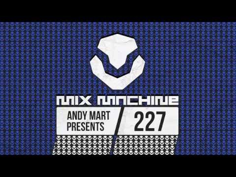 Andy Mart - Mix Machine 227 (16 July 2015) DI.FM