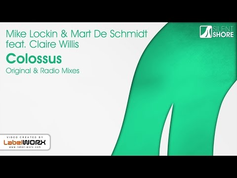 Mike Lockin & Mart De Schmidt feat. Claire Willis - Colossus (Original Mix)