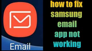 how to fix samsung email app not working | email app not working on Android