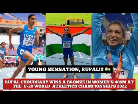 Rupal Choudhary wins a bronze🥉 in women’s 400m | U-20 World Athletics Championships 2022 #india