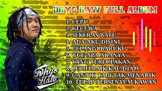 Download lagu DHYO HAW FULL ALBUM | LAGU HITS PADA MASANYA | LAGU VIRAL mp3