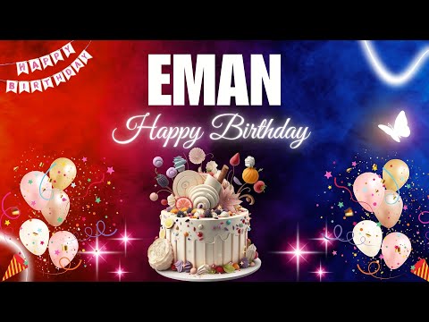 EMAN Happy Birthday Song | EMAN Name Meaning🎂🎈 #birthday #happybirthdaysong #eman