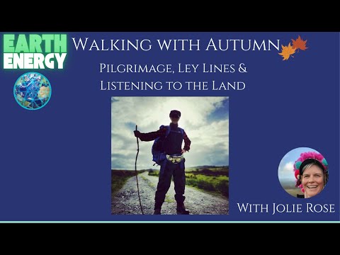 Walking with Autumn 🍂 Pilgrimage, Ley Lines & Listening to the Land | Jolie Rose