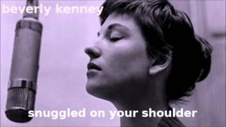 Snuggled On Your Shoulder ~ Beverly Kenney