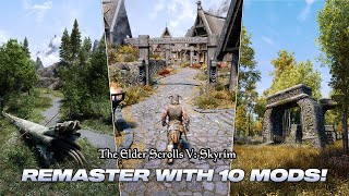 The EASIEST Skyrim Remaster You’ll Ever Do! (Only 10 Graphics Mods)