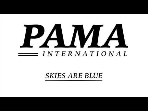 Pama International - Skies Are Blue