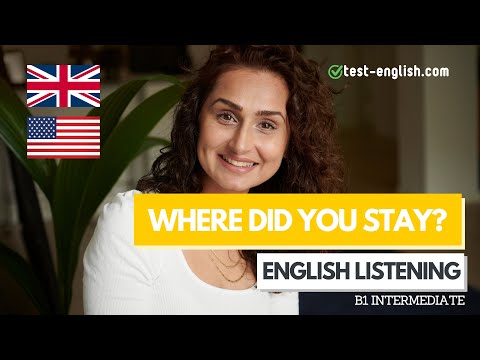 Where did you stay? – B1 English Listening Test