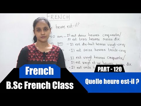 Quelle heure est il | B.Sc French Class Part - 120 | Learn French Through English | College level