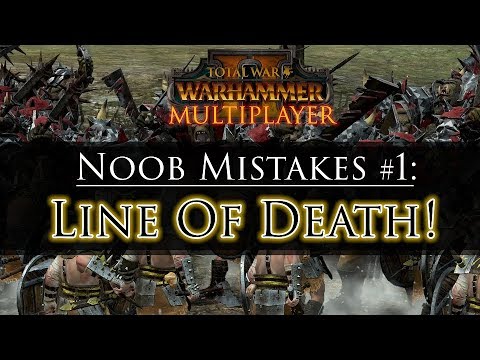 LINE OF DEATH! - Noob Mistakes #1 | Total War: Warhammer 2 Multiplayer Guide