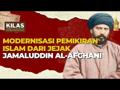 Jamaludin Al Afghani, Tokoh Pembaru Islam