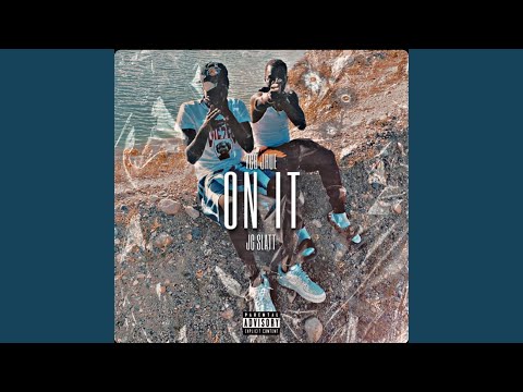 On It (feat. JG Slatt)