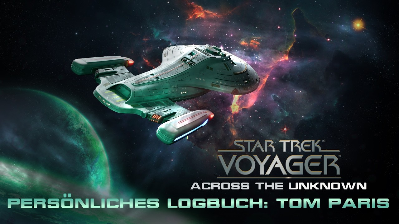 Star Trek: Voyager - Across the Unknown | Persönliches Logbuch: Tom Paris | Deutsch