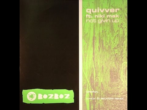 Quivver ft. Niki Mak ‎– Not Givin Up (D-Nox & Beckers Remix)
