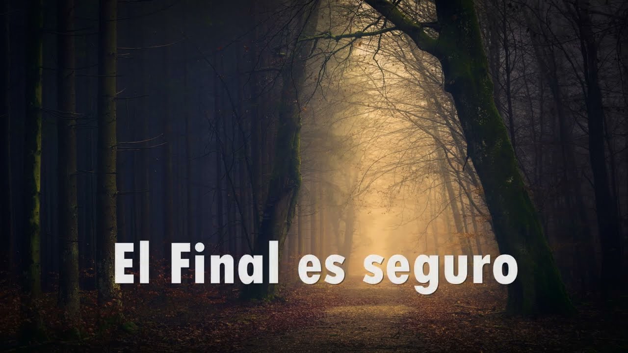 EL FINAL ES SEGURO
