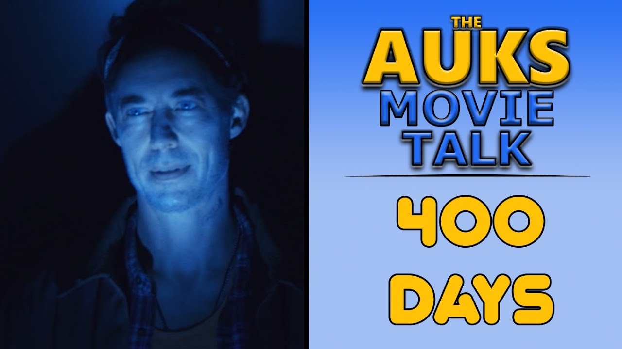 400 Days Explained | AUKS Movie Talk