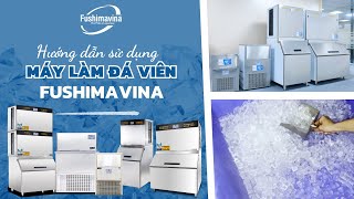 [Hướng Dẫn Sử Dụng] Máy Làm Đá Viên Fushimavina | Máy Làm Đá cafe, Trà Sữa | 30kg - 150kg - #1