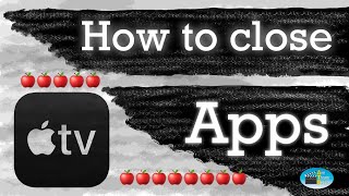 How to close apps on Apple TV 4K