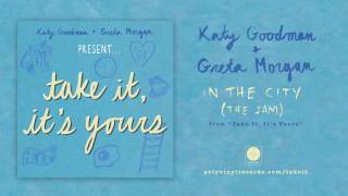Katy Goodman & Greta Morgan - In The City (The Jam) [OFFICIAL AUDIO]