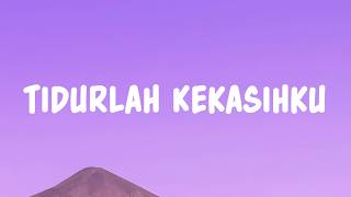 Download lagu Tidurlah Sebab Rindu Butuh Rehat Jua | Tidurlah Kekasihku (Lyrics) mp3