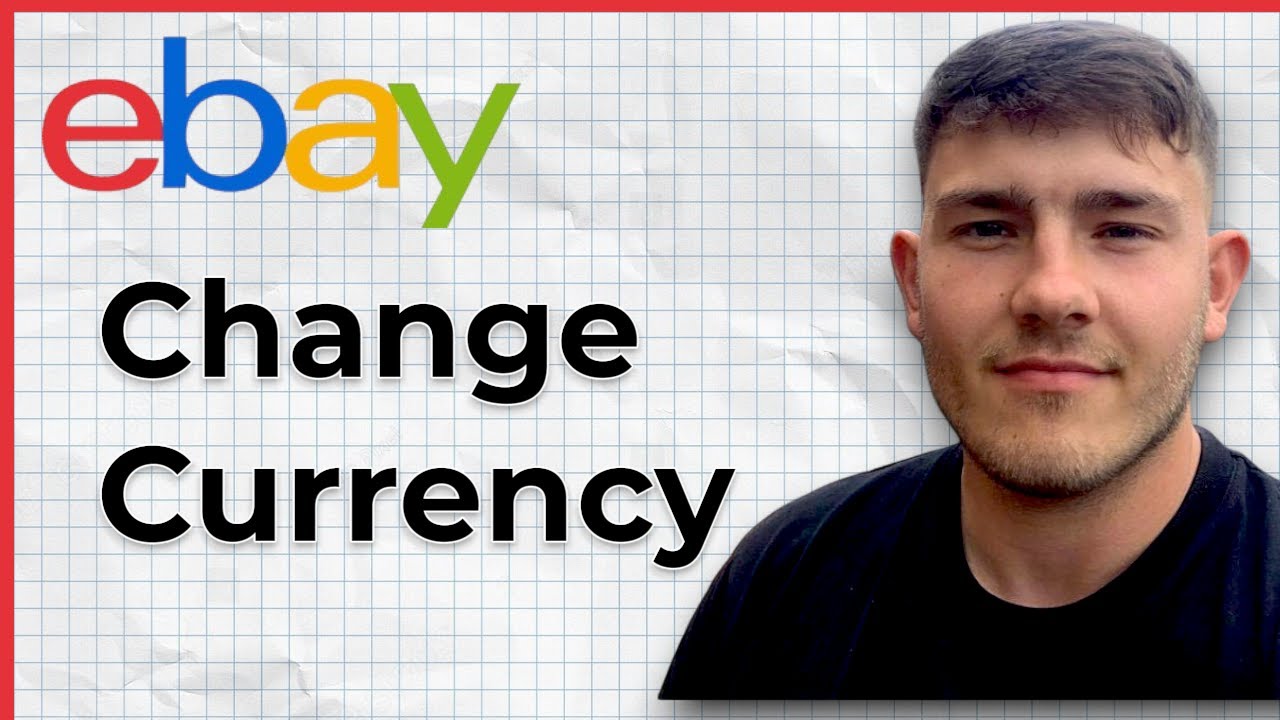 How To Change Currency on eBay (2025 Guide)