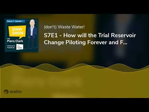 How will the Trial Reservoir change piloting forever and for good?
